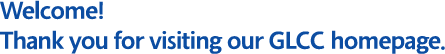 Welcome! Thank you for visiting our GLCC homepage.